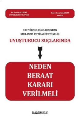 Uyuşturucu Suçlarında Neden Beraat Kararı Verilmeli - 1
