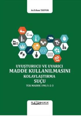 Uyuşturucu Veya Uyarıcı Madde Kullanılmasını Kolaylaştırma Suçu - 1