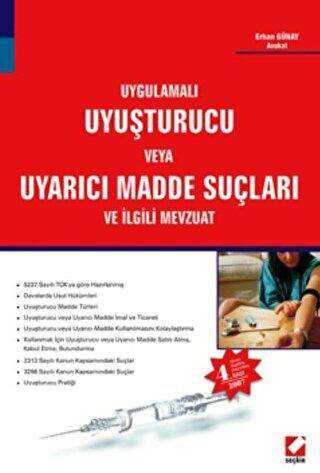 Uyuşturucu veya Uyarıcı Madde Suçları ve İlgili Mevzuat - Seçkin Yayıncılık