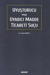 Uyuşturucu veya Uyarıcı Madde Ticareti Suçu - Seçkin Yayıncılık