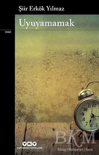 Uyuyamamak - Yapı Kredi Yayınları
