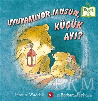 Uyuyamıyor Musun, Küçük Ayı? - Beyaz Balina Yayınları