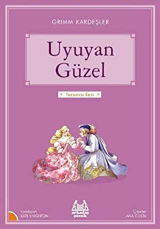 Uyuyan Güzel Turuncu Dizi - Tel Dikiş Kapak - Arkadaş Yayınları