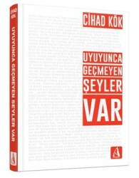 Uyuyunca Geçmeyen Şeyler Var - Arunas Yayıncılık