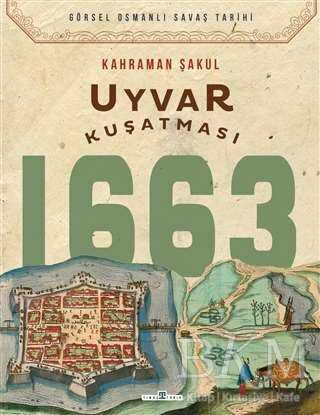 Uyvar Kuşatması 1663 - 2