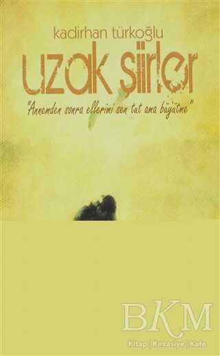 Uzak Şiirler - Akart Yayınları