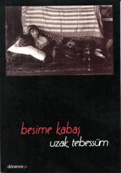 Uzak Tebessüm - Dönence Basım ve Yayın Hizmetleri