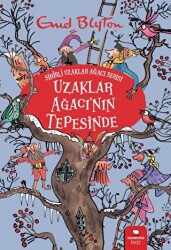 Uzaklar Ağacı`nın Tepesinde - Sihirli Uzaklar Ağacı Serisi - Redhouse Kidz Yayınları
