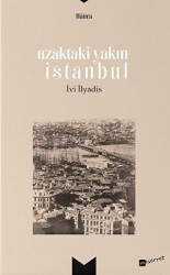 Uzaktaki Yakın İstanbul - Meserret Yayınları