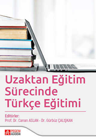 Uzaktan Eğitim Sürecinde Türkçe Eğitimi - Pegem Akademi Yayıncılık