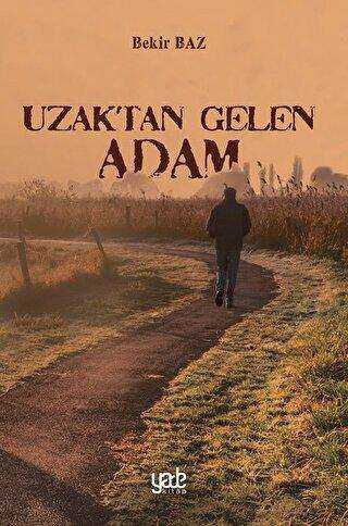 Uzaktan Gelen Adam - Yade Kitap