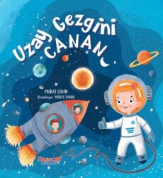 Uzay Gezgini Canan - Yumurcak Yayınları