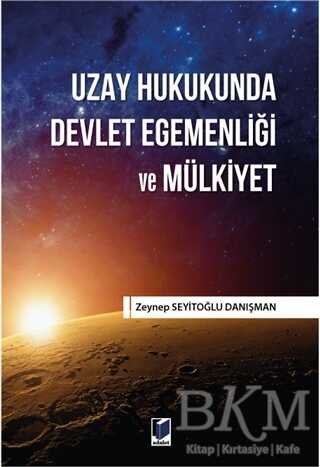 Uzay Hukukunda Devlet Egemenliği ve Mülkiyet - 1