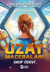 Uzay Maceraları – Grup Ödevi - Parola Çocuk
