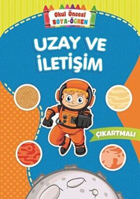 Uzay ve İletişim - Okul Öncesi Boya-Öğren kapağı