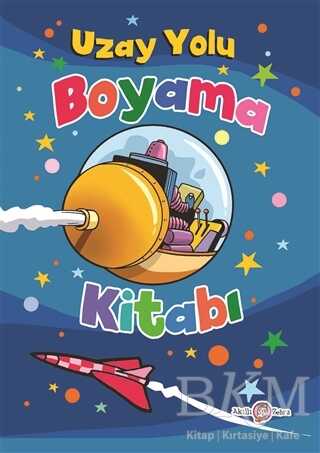 Uzay Yolu Boyama Kitabı - Akıllı Zebra