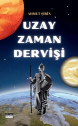 Uzay Zaman Dervişi - Siyah Beyaz Yayınları