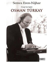 Uzay’ın Şairi Osman Türkay - Ozan Yayıncılık