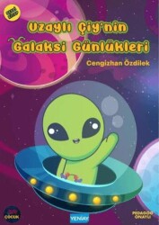 Uzaylı Çiy’nin Galaksi Günlükleri - Yeni Ay Yayınları