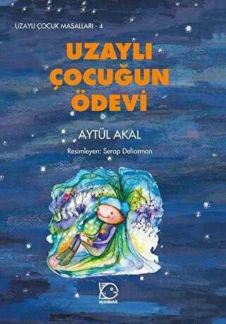 Uzaylı Çocuğun Ödevi - Uçanbalık Yayıncılık