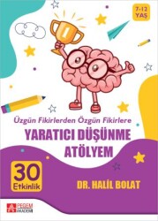 Üzgün Fikirlerden Özgün Fikirlere Yaratıcı Düşünme Atölyem - Pegem Akademi Yayıncılık