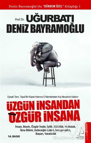 Üzgün İnsandan Özgür İnsana - Destek Yayınları