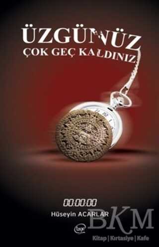 Üzgünüz Çok Geç Kaldınız - Çizge Yayınevi