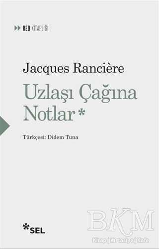 Uzlaşı Çağına Notlar - Sel Yayıncılık