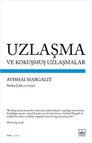 Uzlaşma ve Kokuşmuş Uzlaşmalar - İthaki Yayınları