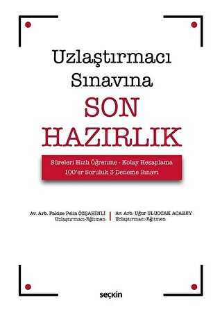 Uzlaştırmacı Sınavına Son Hazırlık - Seçkin Yayıncılık