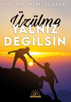 Üzülme Yalnız Değilsin - 1