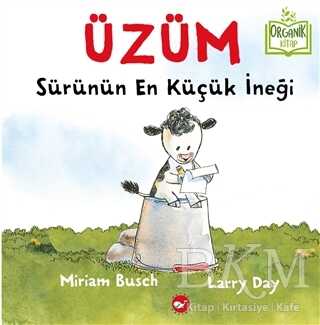 Üzüm - Sürünün En Küçük İneği Organik Kitap - Beyaz Balina Yayınları