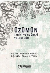 Üzümün Tarihi ve Coğrafi Yolculuğu - Efe Akademi Yayınları