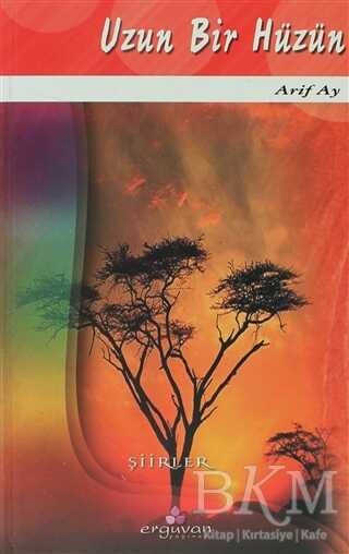 Uzun Bir Hüzün - Erguvan Yayınevi