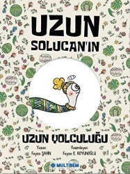Uzun Solucan`ın Uzun Yolculuğu - Multibem Yayınları