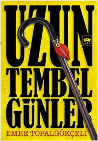 Uzun Tembel Günler - Ötüken Neşriyat