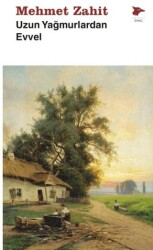 Uzun Yağmurlardan Evvel - Alakarga Sanat Yayınları