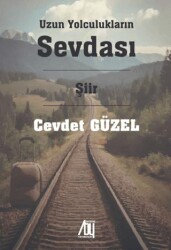 Uzun Yolculukların Sevdası - Baygenç Yayıncılık