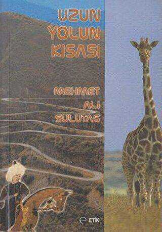 Uzun Yolun Kısası - Etik Yayınları
