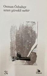 Uzun Yürekli Nehir - Ebabil Yayınları