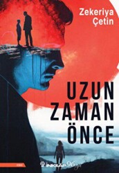 Uzun Zaman Önce - İnkılap Kitabevi