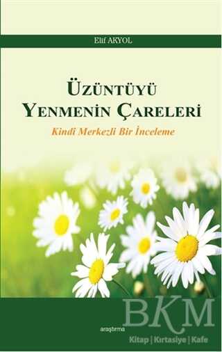 Üzüntüyü Yenmenin Çareleri - Araştırma Yayınları