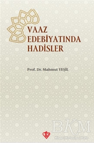 Vaaz Edebiyatında Hadisler - 1