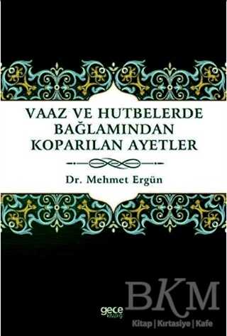Vaaz ve Hutbelerde Bağlamından Koparılan Ayetler - Gece Kitaplığı