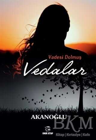 Vadesi Dolmuş Vedalar - Onur Kitap