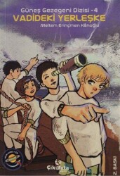 Vadideki Yerleşke - Güneş Gezegeni Dizisi 4 - Çikolata Yayınevi