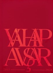 Vahap Avşar 2011-2024 - Espas Kuram Sanat Yayınları