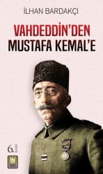 Vahdeddin’den Mustafa Kemal’e - Tedev Yayınları
