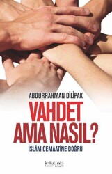 Vahdet Ama Nasıl? - İslam Cemaatine Doğru - İnkılab Yayınları
