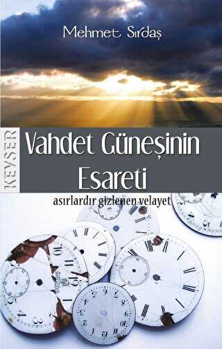 Vahdet Güneşinin Esareti - Kevser Yayınları